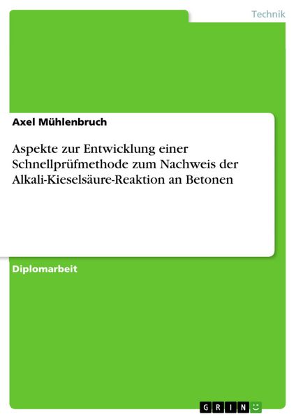Produktbild: Aspekte zur Entwicklung einer Schnellpr&uuml;fmethode zum Nachweis der Alkali-Kiesels&auml;ure-Reaktion an Betonen