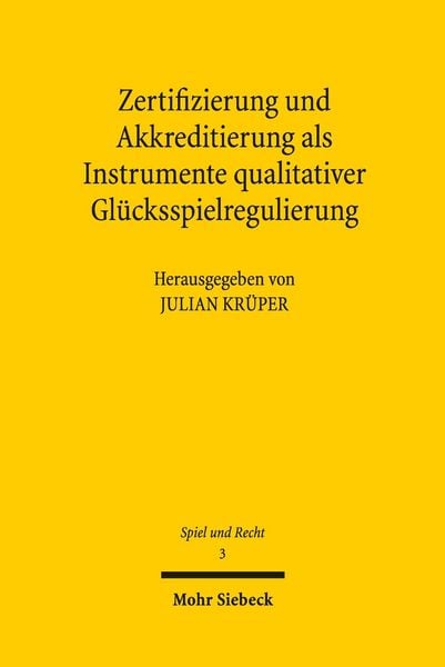 Produktbild: Zertifizierung und Akkreditierung als Instrumente qualitativer Gl&uuml;cksspielregulierung