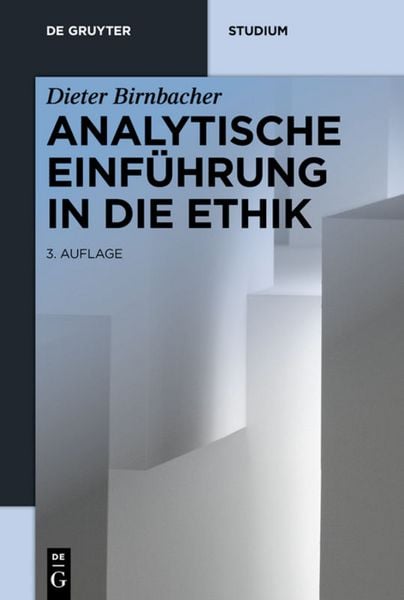 Analytische Einführung in die Ethik, Taschenbuch von Dieter Birnbacher, De Gruyter, 978-3-11-031361-1