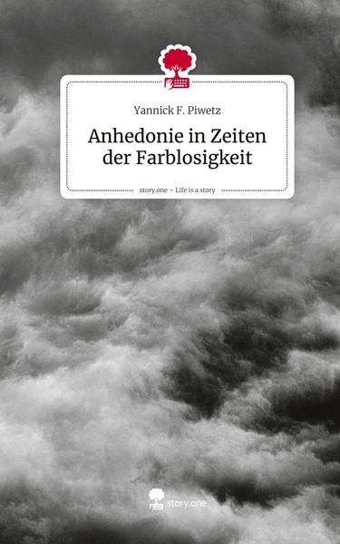 Produktbild: Anhedonie in Zeiten der Farblosigkeit. Life is a Story - story.one