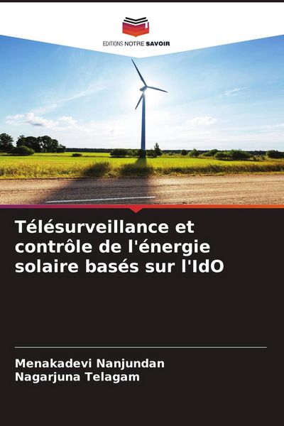 Produktbild: T&eacute;l&eacute;surveillance et contr&ocirc;le de l'&eacute;nergie solaire bas&eacute;s sur l'IdO