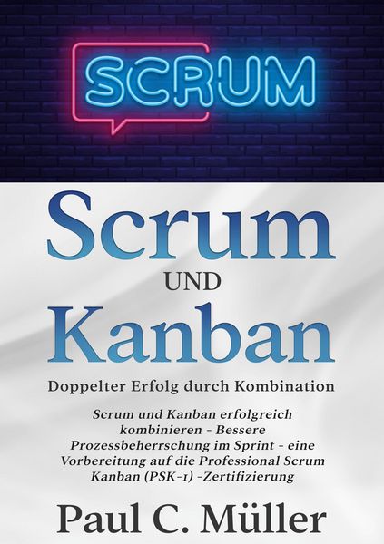 Produktbild: Scrum und Kanban - Doppelter Erfolg durch Kombination