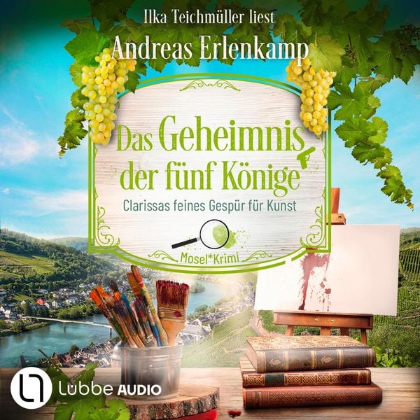 Produktbild: Das Geheimnis der f&uuml;nf K&ouml;nige - Clarissas feines Gesp&uuml;r f&uuml;r Kunst - Mosel-Krimi, Teil 5