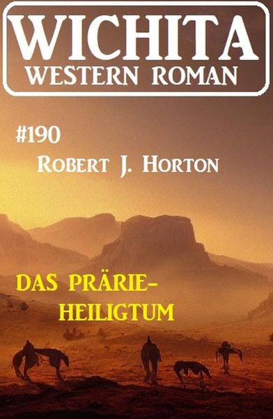 Produktbild: Das Pr&auml;rie-Heiligtum: Wichita Western Roman 190