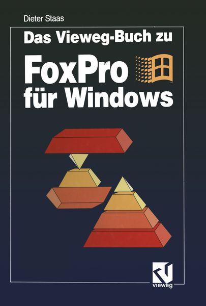 Das Vieweg-Buch zu FoxPro für Windows, Taschenbuch von Dieter Staas, Vieweg & Teubner, 9783528053154