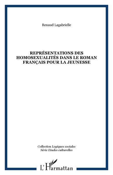 Produktbild: Repr&eacute;sentations des homosexualit&eacute;s dans le roman fran&ccedil;ais pour la jeunesse