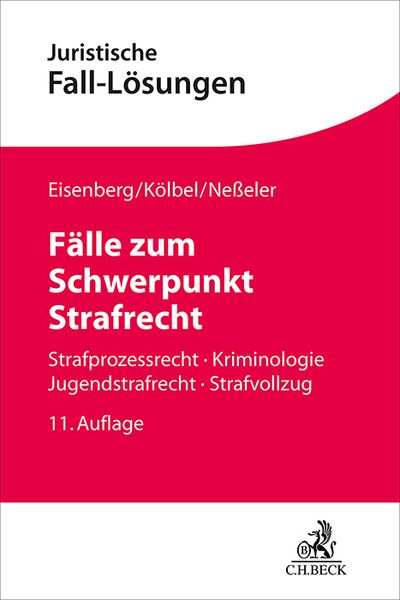 Fälle zum Schwerpunkt Strafrecht, Taschenbuch von Ulrich Eisenberg , Jochen Bung , Ralf Kölbel , Karin Nesseler, C.H. Beck, 9783406795558