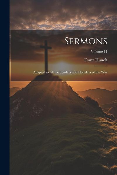 Produktbild: Sermons: Adapted to all the Sundays and Holydays of the Year; Volume 11