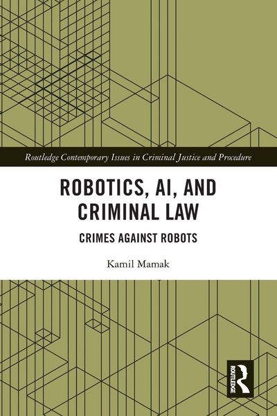 Produktbild: Robotics, AI and Criminal Law