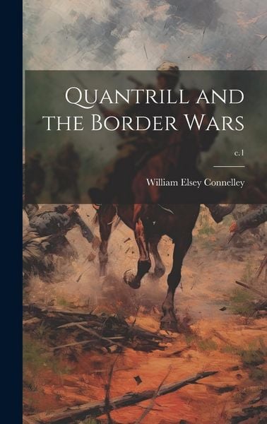 Produktbild: Quantrill and the Border Wars; c.1