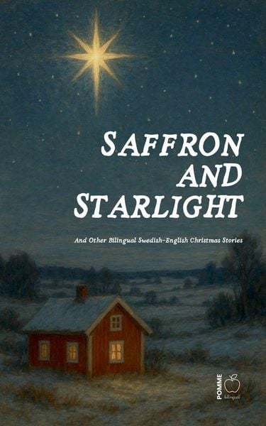 Produktbild: Saffron and Starlight And Other Bilingual Swedish-English Christmas Stories