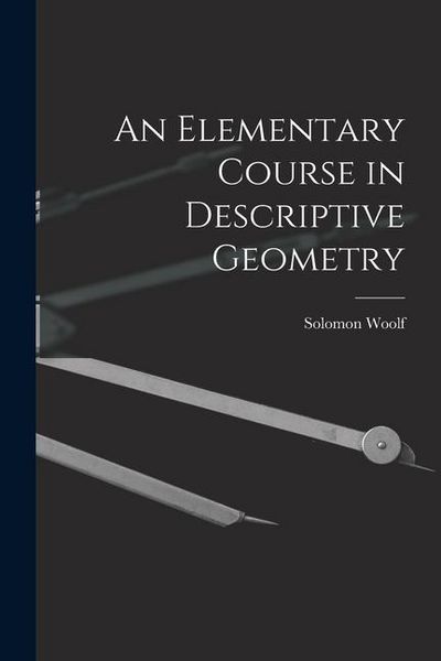 Produktbild: An Elementary Course in Descriptive Geometry