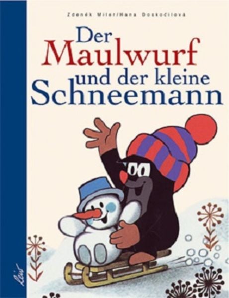 Der Maulwurf und der kleine Schneemann, Gebundene Ausgabe von Hana Doskočilová, Leiv, 978-3-89603-080-1