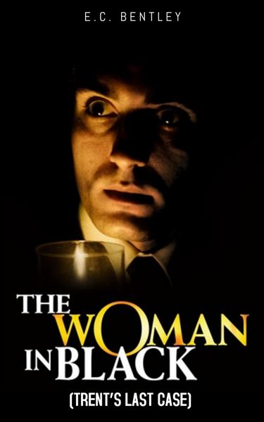 Produktbild: Trent's Last Case THE WOMAN IN BLACK (Detective Novel)