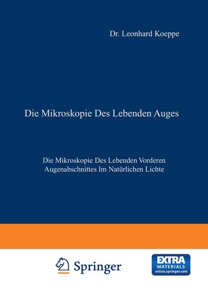 Die Mikroskopie des Lebenden Auges, Taschenbuch von Leonhard Koeppe, Springer Berlin, 9783642899614