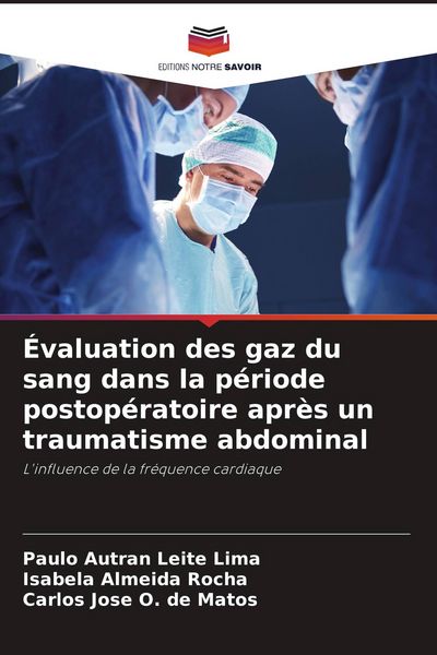 Produktbild: &Eacute;valuation des gaz du sang dans la p&eacute;riode postop&eacute;ratoire apr&egrave;s un traumatisme abdominal