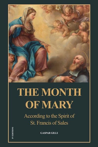 Produktbild: The Month of Mary, According to the Spirit of St. Francis of Sales