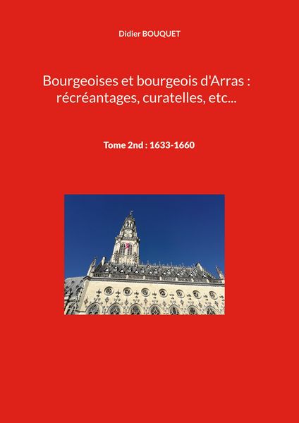 Produktbild: Bourgeoises et bourgeois d'Arras : r&eacute;cr&eacute;antages, curatelles, etc...