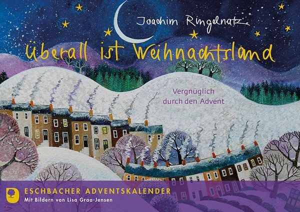 Überall ist Weihnachtsland, Taschenbuch von Joachim Ringelnatz, Verlag am Eschbach, 978-3-9870002-3-2