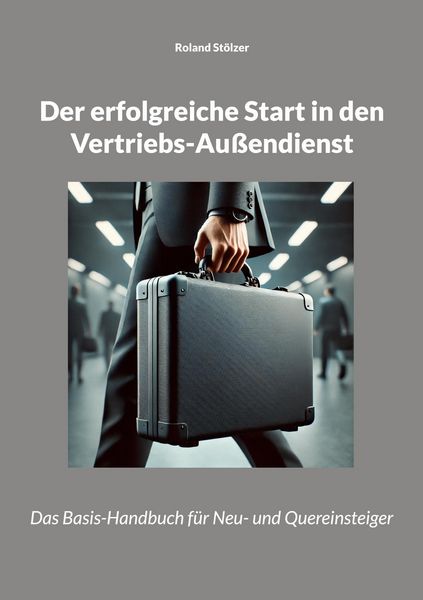 Produktbild: Der erfolgreiche Start in den Vertriebs-Au&szlig;endienst