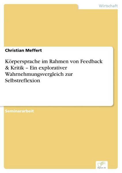 Produktbild: K&ouml;rpersprache im Rahmen von Feedback & Kritik - Ein explorativer Wahrnehmungsvergleich zur Selbstreflexion