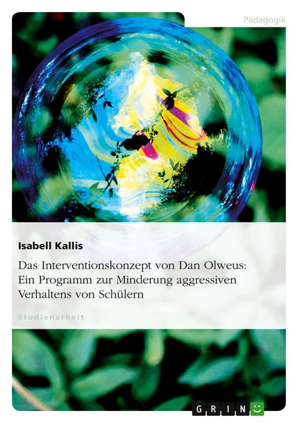 Produktbild: Das Interventionskonzept von Dan Olweus: Ein Programm zur Minderung aggressiven Verhaltens von Sch&uuml;lern