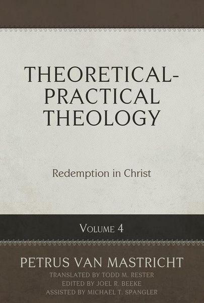 Produktbild: Theoretical-Practical Theology Volume 4: Redemption in Christ