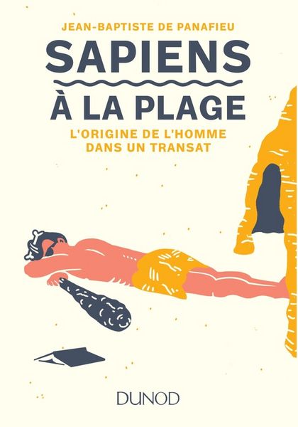 Produktbild: Sapiens &agrave; la plage : l'origine de l'homme dans un transat