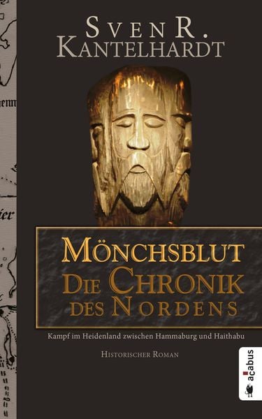 Produktbild: M&ouml;nchsblut - Die Chronik des Nordens. Kampf im Heidenland zwischen Hammaburg und Haithabu