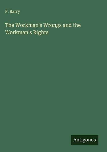 Produktbild: The Workman's Wrongs and the Workman's Rights