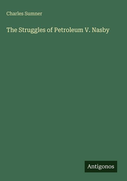 Produktbild: The Struggles of Petroleum V. Nasby
