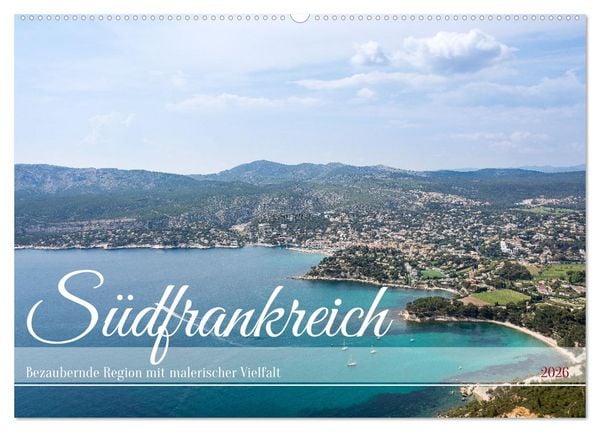 Produktbild: S&uuml;dfrankreich - Bezaubernde Region mit malerischer Vielfalt (Wandkalender 2026 DIN A2 quer), CALVENDO Monatskalender