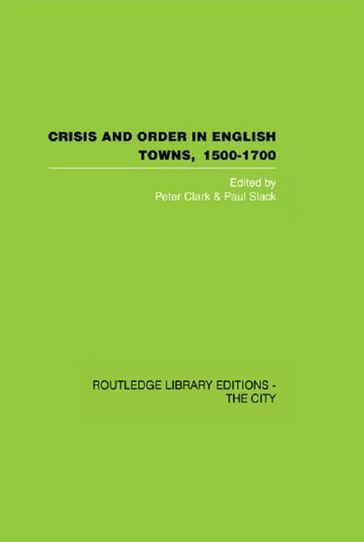 Produktbild: Crisis and Order in English Towns 1500-1700