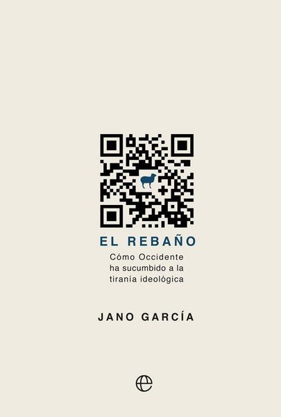 Produktbild: El reba&ntilde;o: C&oacute;mo Occidente ha sucumbido a la tiran&iacute;a ideol&oacute;gica