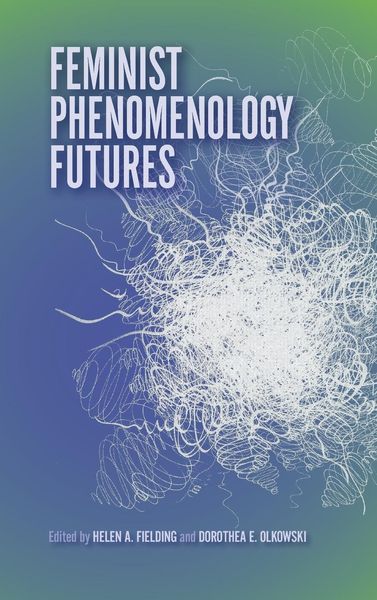 Produktbild: Feminist Phenomenology Futures