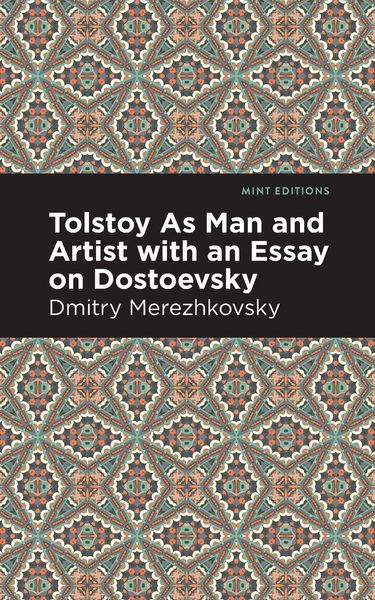Produktbild: Tolstoy As Man and Artist with an Essay on Dostoyevsky