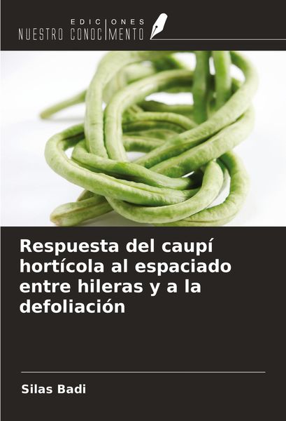 Produktbild: Respuesta del caup&iacute; hort&iacute;cola al espaciado entre hileras y a la defoliaci&oacute;n