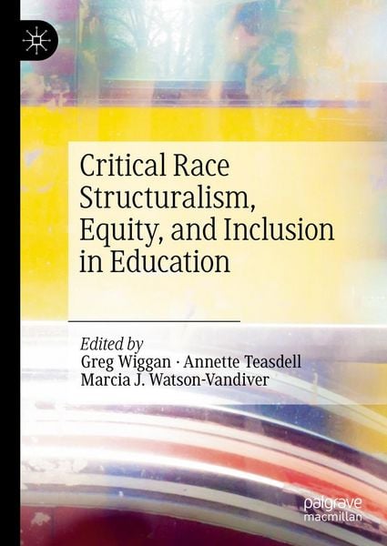 Produktbild: Critical Race Structuralism, Equity, and Inclusion in Education