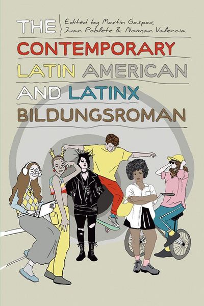 Produktbild: The Contemporary&nbsp;Latin American&nbsp;and&nbsp;Latinx&nbsp;Bildungsroman