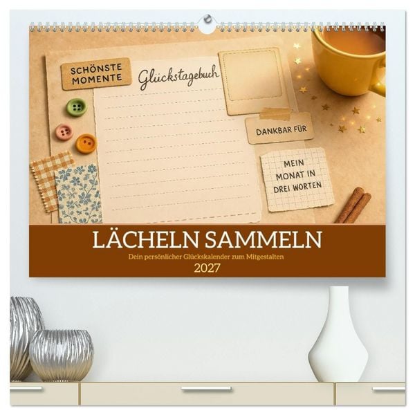 Produktbild: L&auml;cheln sammeln - Dein pers&ouml;nlicher Gl&uuml;ckskalender zum Mitgestalten (hochwertiger Premium Wandkalender 2027 DIN A2 quer), Kunstdruck in Hochglanz