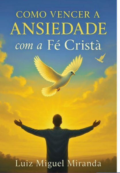 Produktbild: Como Vencer A Ansiedade Com A F&eacute; Crist&atilde;