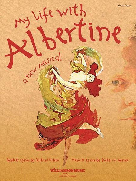 Produktbild: My Life with Albertine - A New Musical Ricky Ian Gordon Vocal Score and Songbook Collection for Voice Students and Performers Complete Vocal Score for Study Rehearsal and Performance