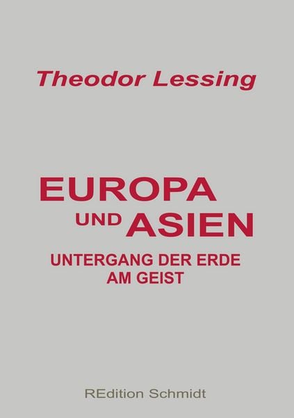 Europa und Asien, Taschenbuch von Theodor Lessing, BoD – Books on Demand, 9783755754404