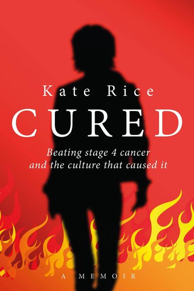 Produktbild: Cured: Beating Stage 4 Cancer and the Culture That Caused It