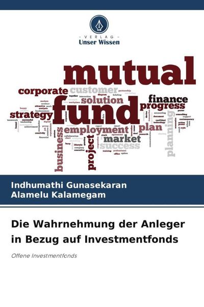 Produktbild: Die Wahrnehmung der Anleger in Bezug auf Investmentfonds