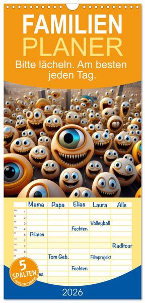 Familienplaner 2026 - Bitte lächeln. Am besten jeden Tag. mit 5 Spalten (Wandkalender, 21 x 45 cm) CALVENDO