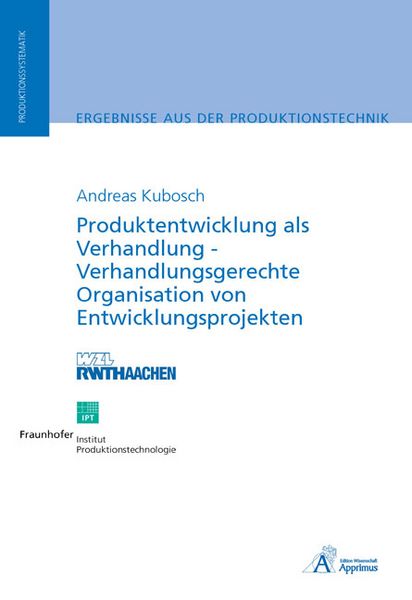 Produktbild: Produktentwicklung als Verhandlung - Verhandlungsgerechte Organisation von Entwicklungsprojekten