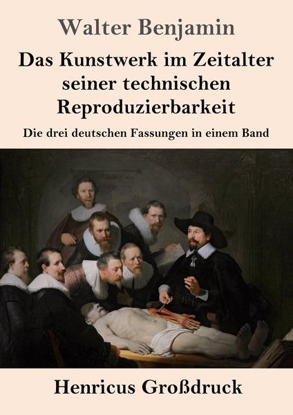 Produktbild: Das Kunstwerk im Zeitalter seiner technischen Reproduzierbarkeit (Gro&szlig;druck)