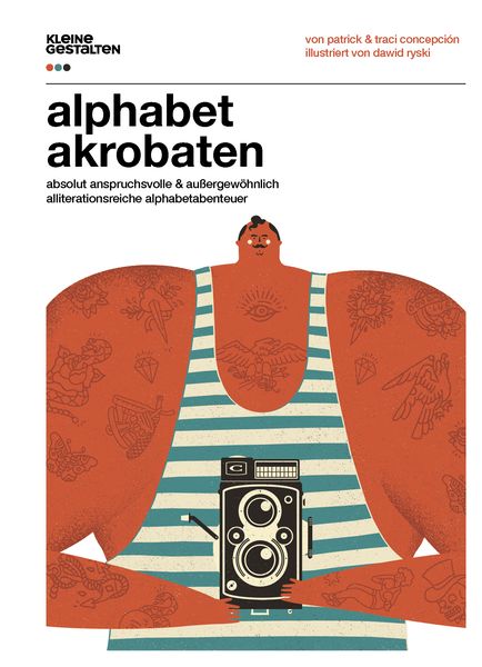 Alphabetakrobaten, Gebundene Ausgabe von Patrick Concepción,Traci Concepción, Die Gestalten Verlag, 978-3-89955-743-5