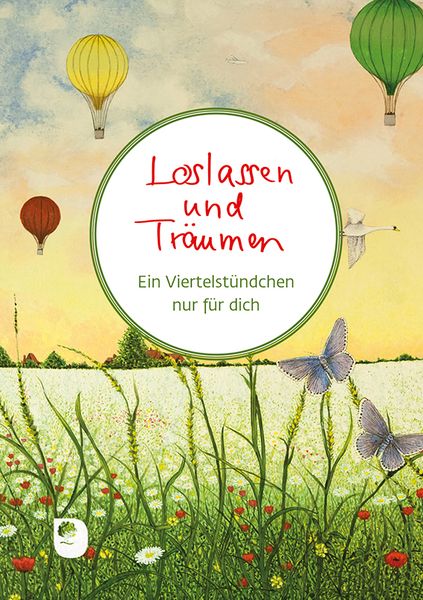 Loslassen und Träumen, Gebundene Ausgabe von , Verlag am Eschbach, 9783987001215